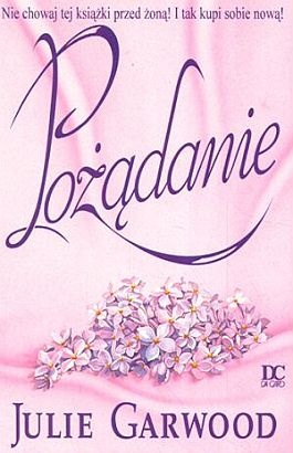 Okładka: Julie Garwood - Pożądanie