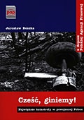 Okładka: Jarosław Reszka - Cześć, giniemy! Największe katastrofy w powojennej Polsce