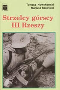 Okładka: Tomasz Nowakowski - Strzelcy górscy III Rzeszy