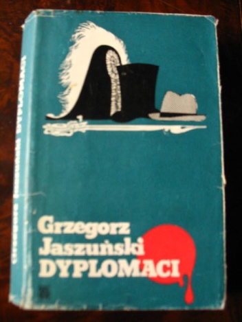 Okładka: Grzegorz Jaszuński - Dyplomaci