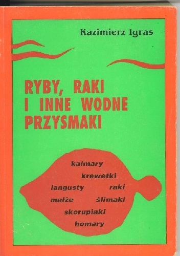 Okładka: Kazimierz Igras - Ryby, raki i inne wodne przysmaki