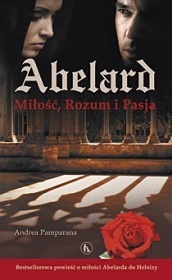 Okładka: Andrea Pamparana - Abelard. Miłość, Rozum i Pasja