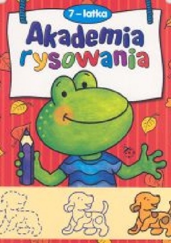 Okładka: Agnieszka Bator - Akademia rysowania 7-latka