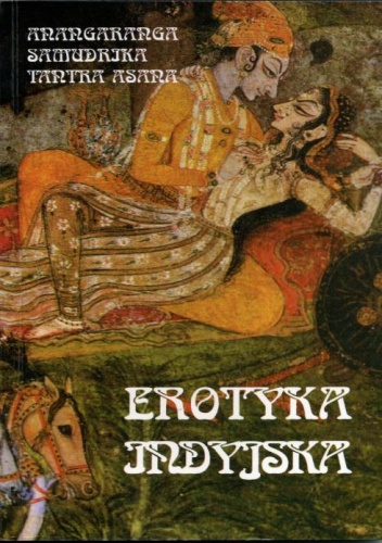 Okładka: Zdzisław Wróbel - Erotyka indyjska. Anangaranga, Samudrika, Tantra Asana