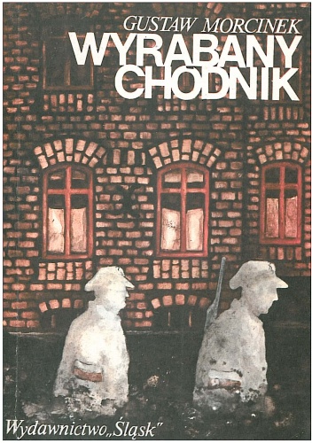 Okładka: Gustaw Morcinek - Wyrąbany chodnik. T. 1