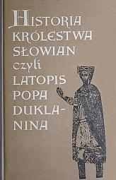 Okładka:  Diocleas - Historia królestwa Słowian czyli Latopis Popa Duklanina
