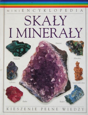 Okładka: Sue Fuller - Skały i minerały. Miniencyklopedia