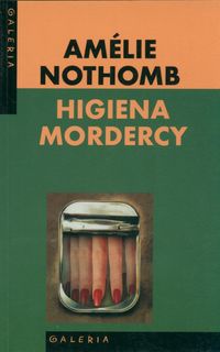 Okładka: Amélie Nothomb - Higiena mordercy