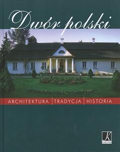 Okładka:  praca zbiorowa - Dwór polski
