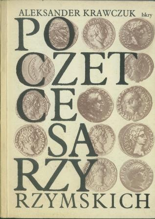 Okładka: Aleksander Krawczuk - Poczet cesarzy rzymskich. Pryncypat