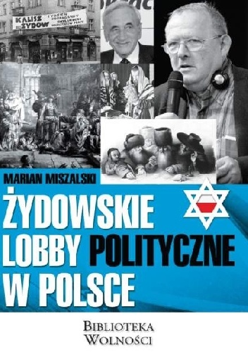 Okładka: Marian Miszalski - Żydowskie lobby polityczne w Polsce