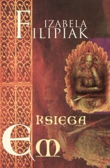 Okładka: Izabela Filipiak - Księga Em
