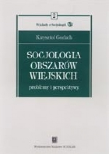Okładka: Krzysztof Gorlach - Socjologia obszarów wiejskich. Problemy i perspektywy