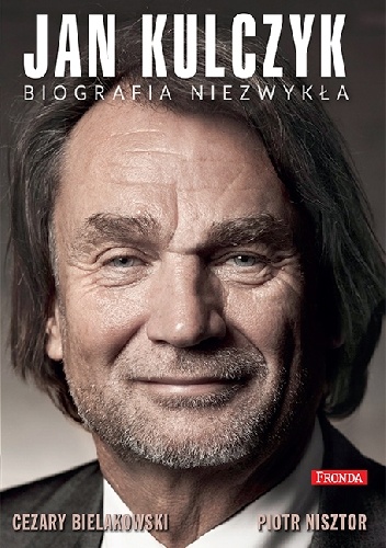 Okładka: Piotr Nisztor - Jan Kulczyk. Biografia niezwykła