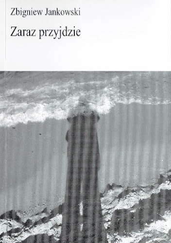 Okładka: Zbigniew Jankowski - Zaraz przyjdzie