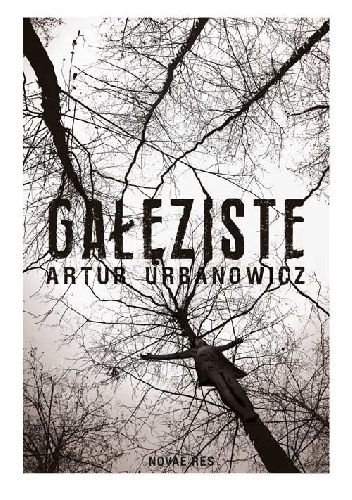 Okładka: Artur Urbanowicz - Gałęziste