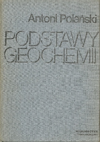 Okładka: Antoni Polański - Podstawy geochemii