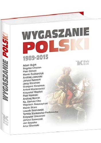 Okładka: Krzysztof Szczerski - Wygaszanie Polski 1989-2015