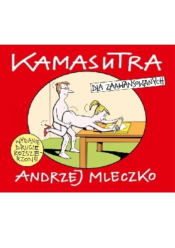 Andrzej Mleczko - Kamasutra dla zaawansowanych. Wydanie drugie rozszerzone