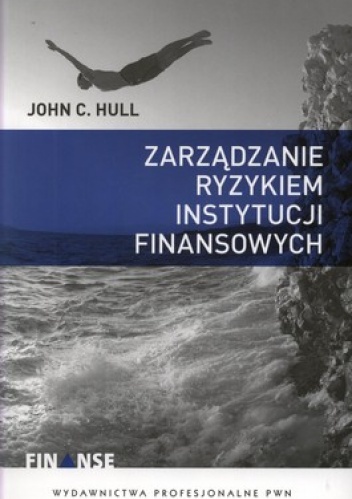 Okładka: John C. Hull - Zarządzanie ryzykiem instytucji finansowych