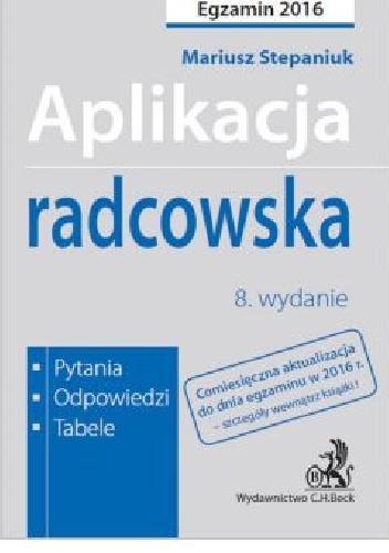 Okładka: Mariusz Stepaniuk - Aplikacja radcowska. Pytania. Odpowiedzi. Tabele.
