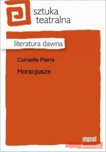 Okładka: Pierre Corneille - Horacjusze