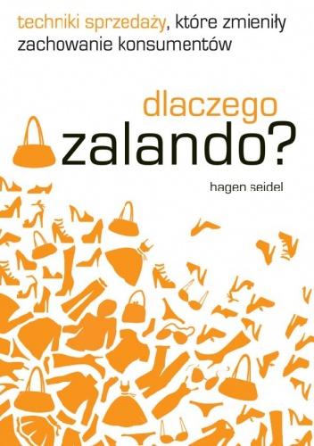 Okładka: Hagen Seidel - Dlaczego Zalando? Techniki sprzedaży, które zmieniły zachowanie konsumentów