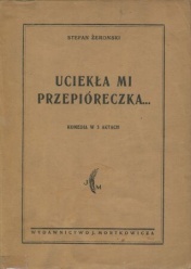 Okładka: Stefan Żeromski - Uciekła mi przepióreczka
