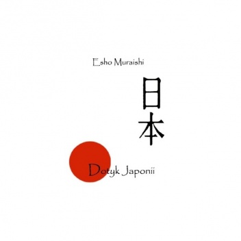 Okładka: Esho Muraishi - Dotyk Japonii