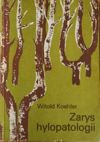 Witold Koehler - Zarys hylopatologii