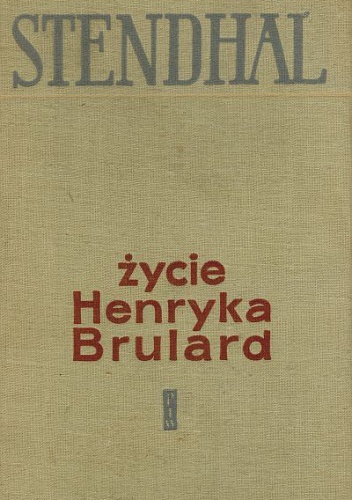 Okładka:  Stendhal - Życie Henryka Brulard