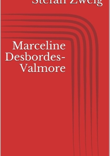 Okładka: Stefan Zweig - Tragedia kobiety: Powieść o Marcelinie Desbordes-Valamore