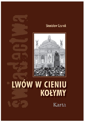 Okładka: Stanisław Czuruk - Lwów w cieniu Kołymy