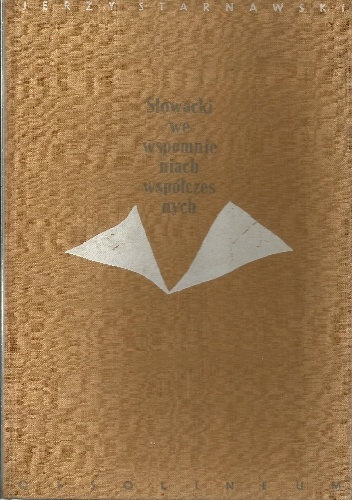 Okładka: Jerzy Starnawski - Słowacki we wspomnieniach współczesnych