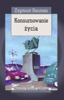 Okładka: Zygmunt Bauman - Konsumowanie życia