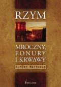Okładka: Rupert Matthews - Rzym mroczny, ponury i krwawy