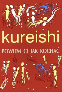 Okładka: Hanif Kureishi - Powiem ci jak kochać