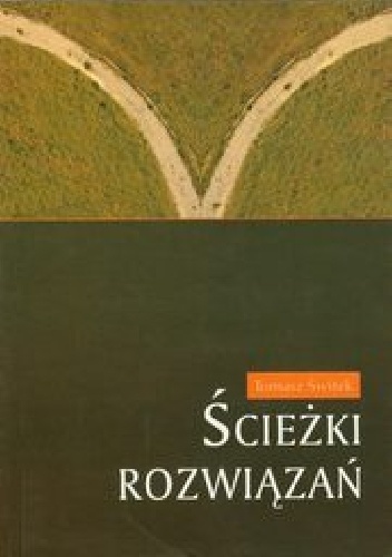 Okładka: Tomasz Świtek - Ścieżki rozwiązań