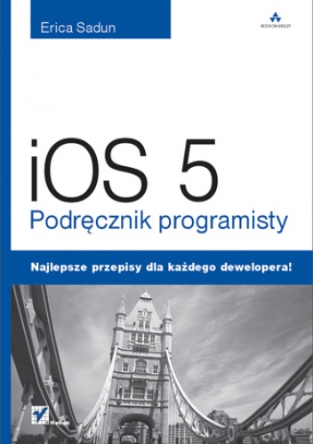 Okładka: Erica Sadun - iOS 5. Podręcznik programisty