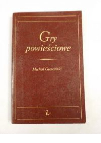 Okładka: Michał Głowiński - Gry powieściowe