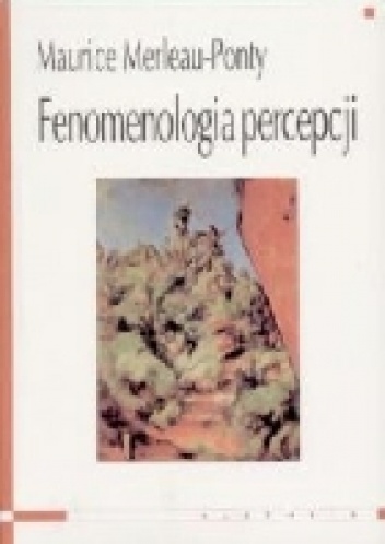 Okładka: Maurice Merleau Ponty - Fenomenologia percepcji