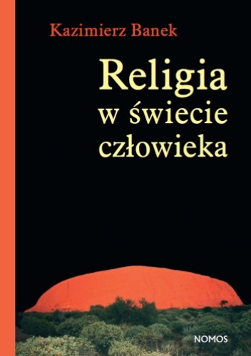 Okładka: Kazimierz Banek - Religia w świecie człowieka