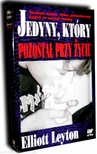 Okładka: Elliott Leyton - Jedyny,który pozostał przy życiu