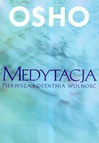 Okładka:  Osho - Medytacja. Pierwsza i ostatnia wolność
