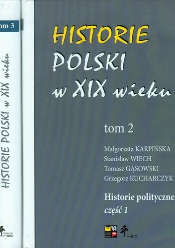 Okładka: Grzegorz Kucharczyk - Historie Polski w XIX wieku Tom 2 i 3 Historie polityczne część 1 i 2