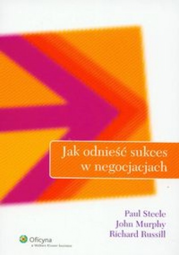 Okładka: Paul Steele - Jak odnieść sukces w negocjacjach