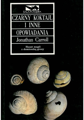 Okładka: Jonathan Carroll - Czarny koktajl i inne opowiadania