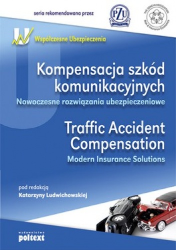 Okładka: Katarzyna Ludwichowska - Kompensacja szkód komunikacyjnych. Nowoczesne rozwiązania ubezpieczeniowe