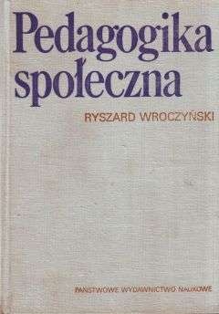 Okładka: Ryszard Wroczyński - Pedagogika społeczna