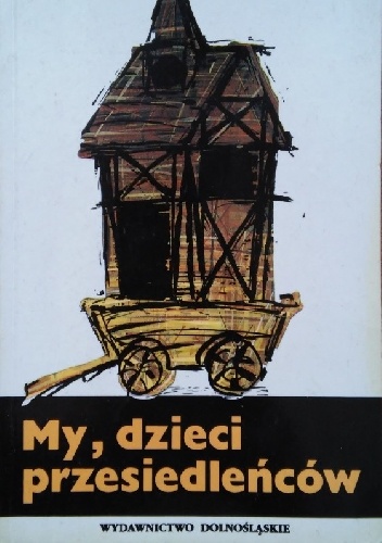 Okładka: Ursula Höntsch - My, dzieci przesiedleńców